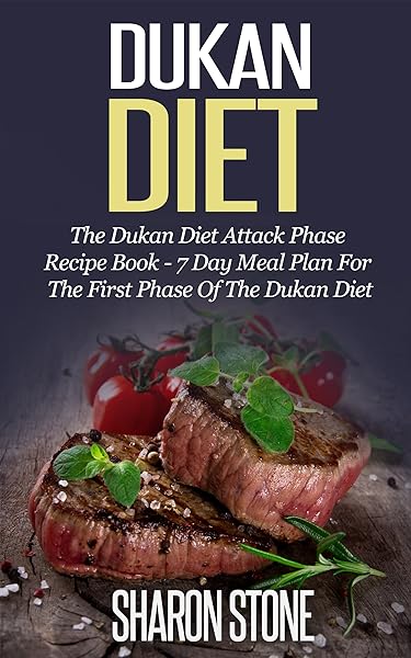 Dukan Diet: The Dukan Diet Attack Phase Recipe Book - 7 Day Meal Plan For The First Phase Of The Dukan Diet (Dukan Diet, Weight Loss, Lose Weight Fast, Dukan, Diet Plan, Dukan Diet Recipes) in Pakistan in Pakistan